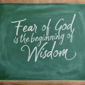 21 Profound Truths About The Meaning of “Fear of God is the Beginning of Wisdom”